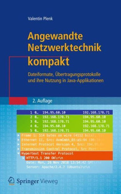 Angewandte Netzwerktechnik Kompakt: Dateiformate, Übertragungsprotokolle Und Ihre Nutzung In Java-Applikationen (It Kompakt) (German Edition)