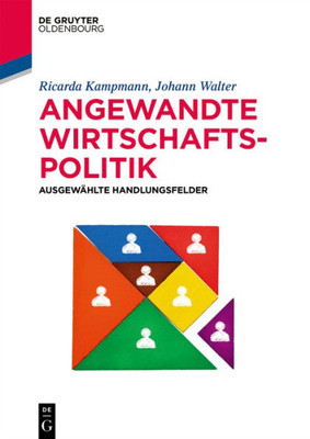 Angewandte Wirtschaftspolitik: Ausgewählte Handlungsfelder (De Gruyter Studium) (German Edition)