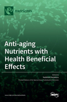 Anti-Aging Nutrients With Health Beneficial Effects