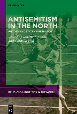 Antisemitism In The North: History And State Of Research (Religious Minorities In The North, 1)