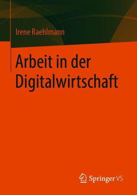 Arbeit In Der Digitalwirtschaft (German Edition)
