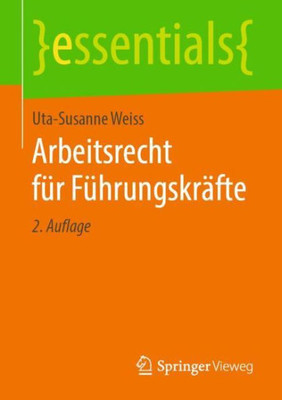 Arbeitsrecht Für Führungskräfte (Essentials) (German Edition)