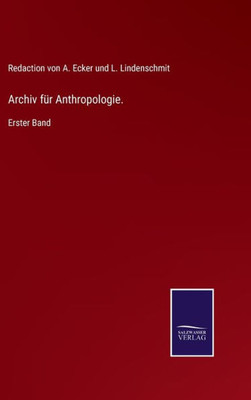 Archiv Für Anthropologie.: Erster Band (German Edition)
