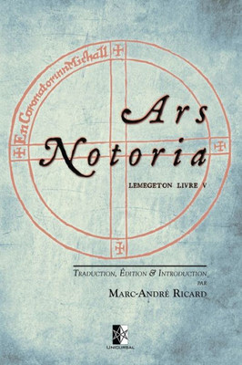 Ars Notoria: Lemegeton Livre V  LArt Notoire Du Roi Salomon (French Edition)