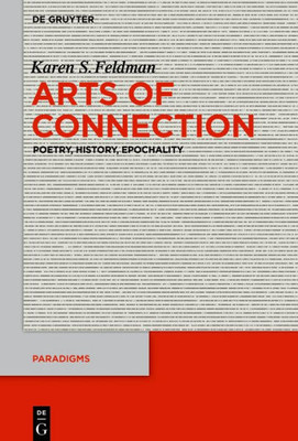 Arts Of Connection: Poetry, History, Epochality (Paradigms, 9)