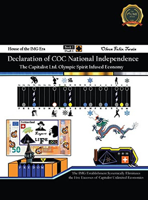 Declaration Of Coc National Independence: The Capitalist Ltd. Olympic Spirit Infused Economy (Hardcover)