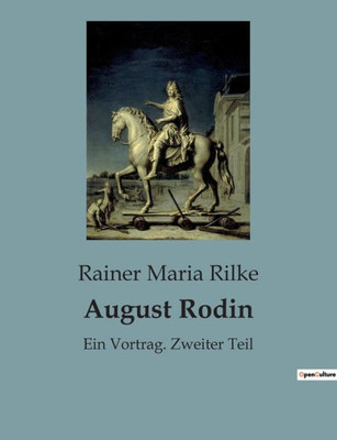 August Rodin: Ein Vortrag. Zweiter Teil (German Edition)