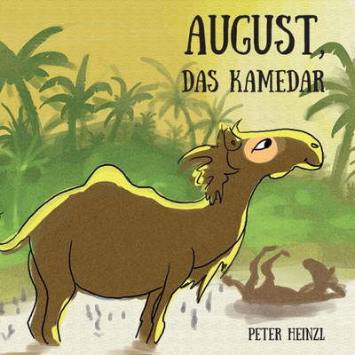 August, Das Kamedar (German Edition)
