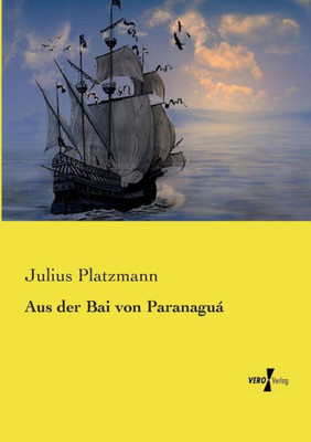 Aus Der Bai Von Paranaguá (German Edition)