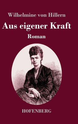 Aus Eigener Kraft: Roman (German Edition)