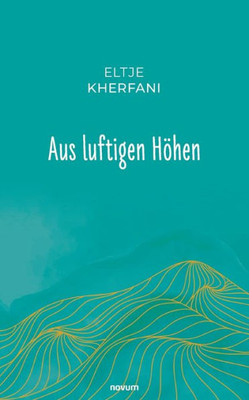 Aus Luftigen Höhen (German Edition)