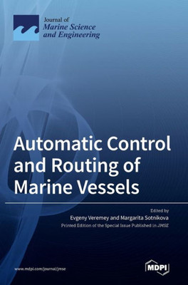 Automatic Control And Routing Of Marine Vessels