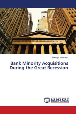 Bank Minority Acquisitions During The Great Recession