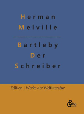 Bartleby - Der Schreiber (German Edition)