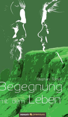 Begegnung Mit Dem Leben (German Edition)