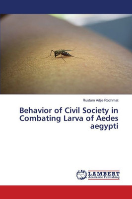 Behavior Of Civil Society In Combating Larva Of Aedes Aegypti