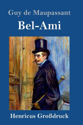 Bel-Ami (Großdruck) (German Edition)