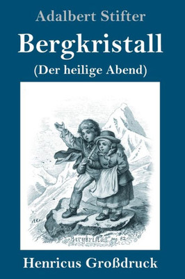 Bergkristall (Großdruck): (Der Heilige Abend) (German Edition)