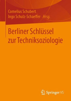 Berliner Schlüssel Zur Techniksoziologie (German Edition)
