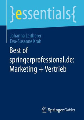 Best Of Springerprofessional.De: Marketing + Vertrieb (Essentials) (German Edition)