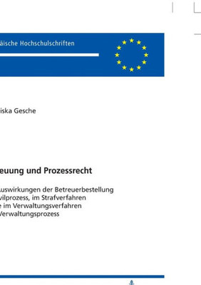 Betreuung Und Prozessrecht (Europäische Hochschulschriften Recht) (German Edition)