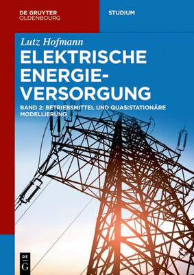Betriebsmittel Und Quasistationäre Modellierung (De Gruyter Studium) (German Edition)