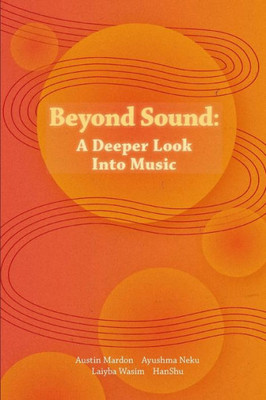 Beyond Sound: A Deeper Look Into Music