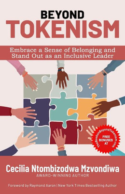 Beyond Tokenism: Embrace A Sense Of Belonging And Stand Out As An Inclusive Leader