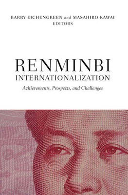 Renminbi Internationalization: Achievements, Prospects, And Challenges