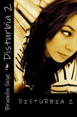 Disturbia 2: Cris's Homecoming (The Disturbia Trilogy)