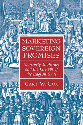 Marketing Sovereign Promises (Political Economy Of Institutions And Decisions)