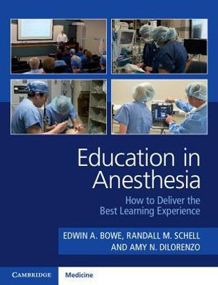 Education In Anesthesia: How To Deliver The Best Learning Experience