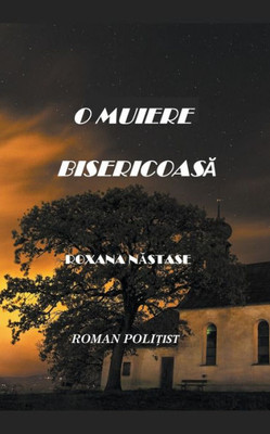 O Muiere Bisericoasa (Romanian Edition)