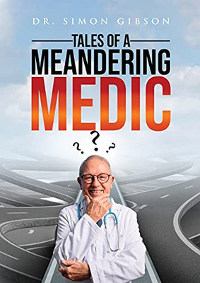 Tales Of A Meandering Medic