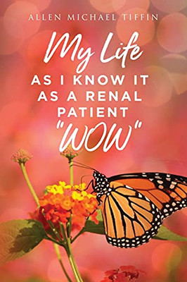 My Life As I Know It: As A Renal Patient Wow