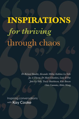 Inspirations For Thriving Through Chaos