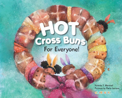 Hot Cross Buns For Everyone (Dear Books)