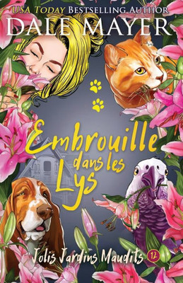 Embrouille Dansles Lys (Jolis Jardins Maudits) (French Edition)