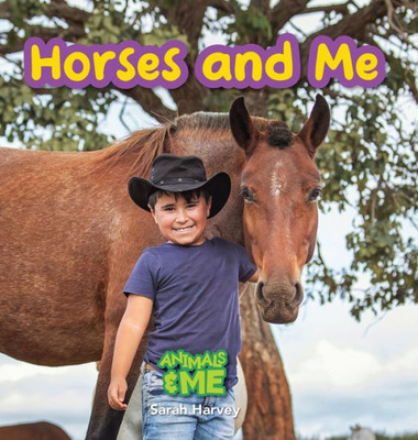 Horses And Me: Animals And Me