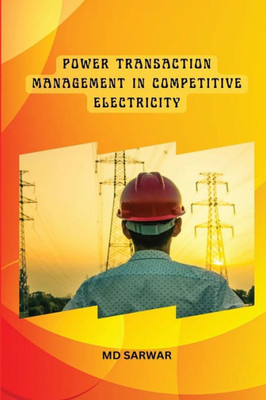 Power Transaction Management In Competitive Electricity