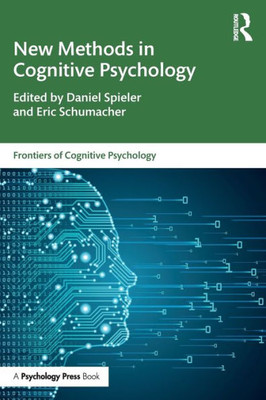 New Methods In Cognitive Psychology (Frontiers Of Cognitive Psychology)