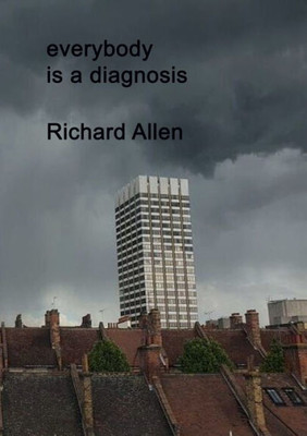 Everybody Is A Diagnosis