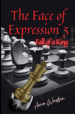 Face Of Expressions 3 Fall Of A King