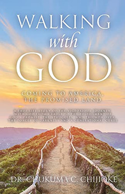 Walking With God: Coming To America, The Promised Land