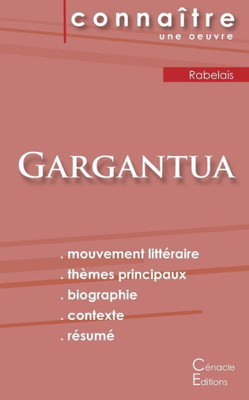 Fiche De Lecture Gargantua De François Rabelais (Analyse Littéraire De Référence Et Résumé Complet) (French Edition)