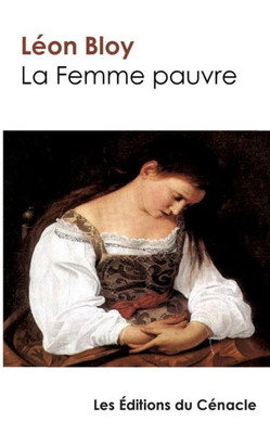 La Femme Pauvre (Édition De Référence) (French Edition)