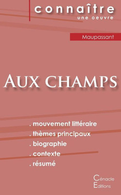 Fiche De Lecture Aux Champs De Maupassant (Analyse Littéraire De Référence Et Résumé Complet) (French Edition)