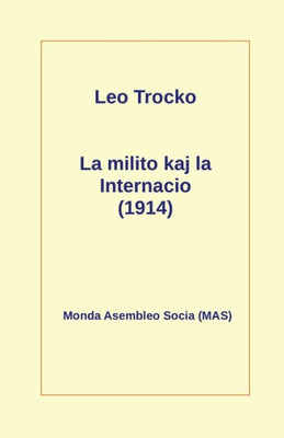 La Milito Kaj La Internacio (1914) (Mas-Libro) (Esperanto Edition)