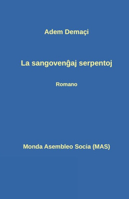 La Sangovengaj Serpentoj: Romano (Mas-Libro) (Esperanto Edition)