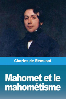 Mahomet Et Le Mahométisme (French Edition)
